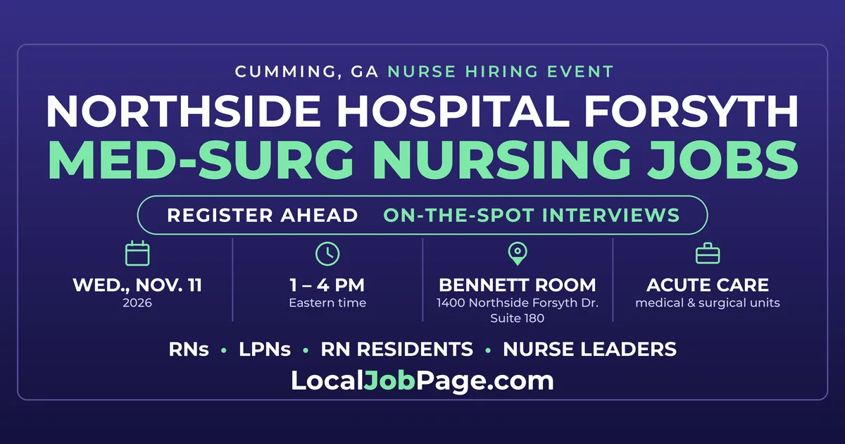Northside Hospital Forsyth Nurse Hiring Event Nov. 11: Med-Surg RN and LPN Jobs in Cumming